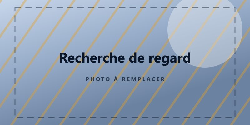 Recherche de regard